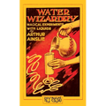 Water Wizardry: (Hey Presto Magic Book)