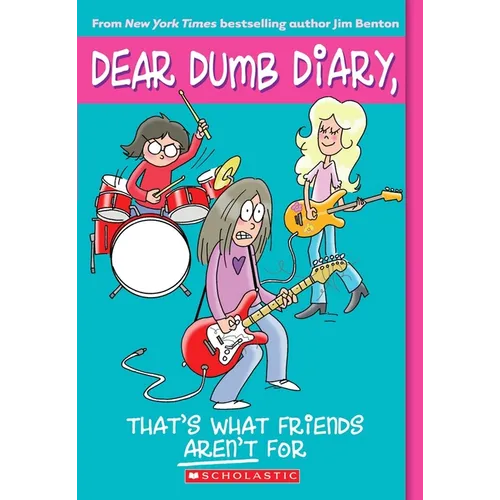 That's What Friends Aren't for (Dear Dumb Diary #9)