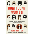 Confident Women: Swindlers, Grifters, and Shapeshifters of the Feminine Persuasion