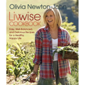 Livwise: Easy, Well-Balanced, And Delicious Recipes For A Healthy, Happy Life