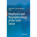 Biophysics and Neurophysiology of the Sixth Sense
