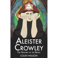 Aleister Crowley: The Nature of the Beast