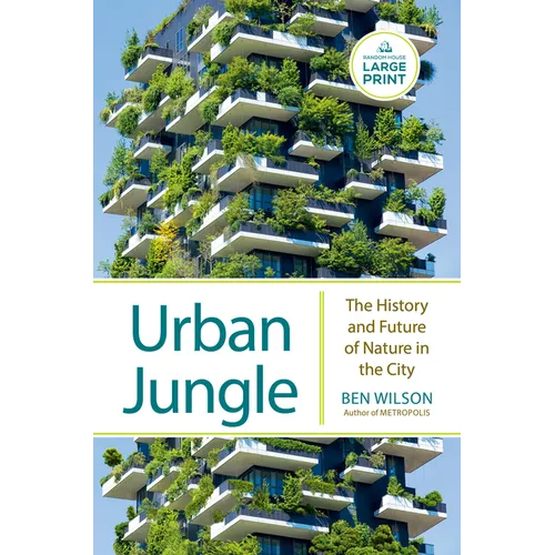 Urban Jungle: The History and Future of Nature in the City