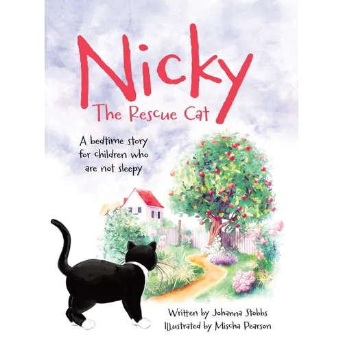 Nicky The Rescue Cat: A bedtime story for children who are not sleepy