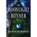 The Moonlight Runner: A Gripping Historical Novel of Survival, Bravery, and Romance