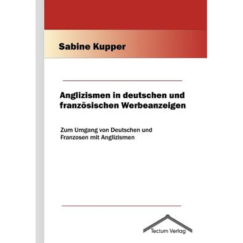 Anglizismen in deutschen und französischen Werbeanzeigen