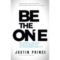 Be the One: The Universal Roadmap to Create, Design, and Live an Unforgettable Life