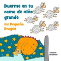 Duerme en Tu Cama de Niño Grande, mi Pequeño Dragón
