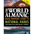 The World Almanac Road Trippers' Guide to National Parks: 5,001 Things to Do, Learn, and See for Yourself