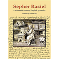 Sepher Raziel: Liber Salomonis: A Sixteenth Century English Grimoire