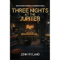 Three Nights at the Jupiter