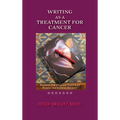Writing as a Treatment for Cancer: Prompts for Healing Your Life During the Cancer Journey