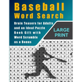 Baseball Word Search: Brain Teasers for Adults and Ideal Puzzle Book Gift With Word Scramble as a Bonus