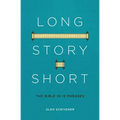 Long Story Short: The Bible in 12 Phrases