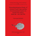 Paleoethnobotanical Study of Ancient Food Crops and the Environmental Context in North-East Africa, 6000 BC-AD 200/300