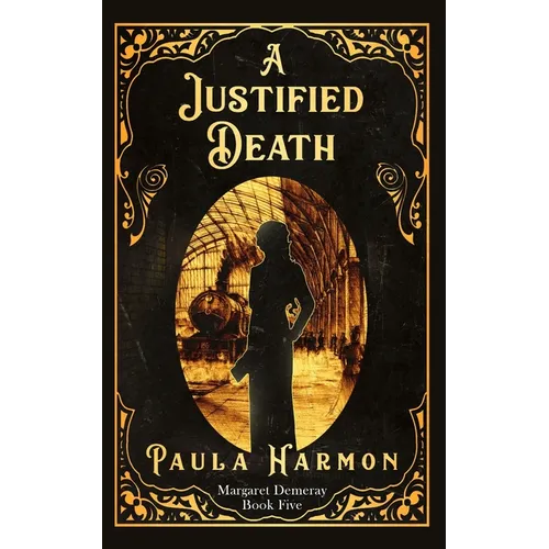 A Justified Death: Historical Mystery set in the lead up to World War 1 (Dr Margaret Demeray)