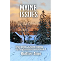 Maine Issues: Brian Swift & Kaylen Roberts mystery/suspense series Book 4