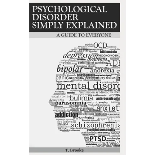 Psychological Disorder Simply Explained: A Guide for Everyone