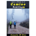 Amor y Miedo en el Camino de Santiago