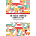 The Chinese Communist Party in Action: Consolidating Party Rule