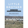 Little Brother: Love, Tragedy, and My Search for the Truth