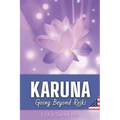 Karuna: Going Beyond Reiki