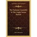 The National Assembly In The Anglo Saxon Period