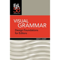 Visual Grammar: Design Foundations for Editors