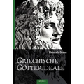 Griechische Götterideale: Analysen von Plastiken der Hera Farnese, Hephaestos und Odysseus, Hypnos, Meermedusa, Demeter von Knidos, Medusa, Apol