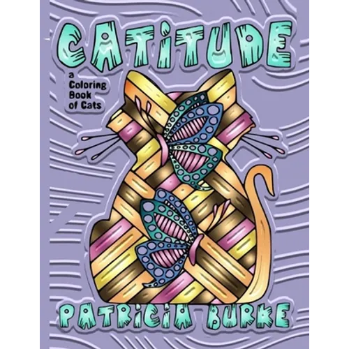 Catitude: a Coloring Book of Cats