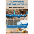 Plumbing Installation and Solution Guide