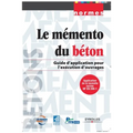 Le mémento du béton: Guide d'application pour l'exécution d'ouvrages