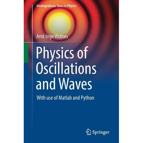 Physics of Oscillations and Waves: With Use of MATLAB and Python