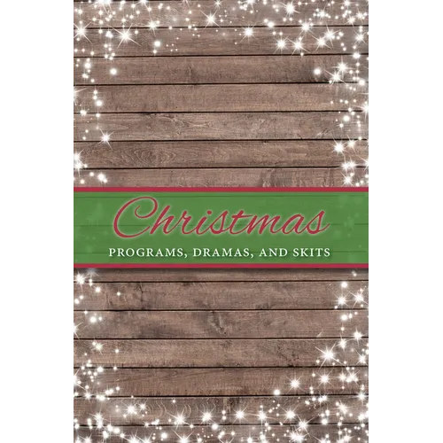 Christmas Programs, Dramas and Skits