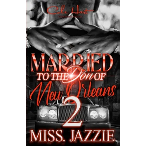 Married To The Don Of New Orleans 2: An African American Urban Romance