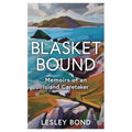 Blasket Bound: A Personal Voyage Into the Magic and Memory of Island Life
