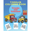 Toddler coloring book Trucks and Tractors: A fun activity book for toddlers and pre-schoolers