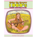Color Me Groovy 1960s Adult Coloring Book: 60's Coloring Book For Adults Inspired By 1960's Culture and Life of the