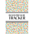 1-Year Blood Pressure Tracker (Multi-Color Health Crosses): 6"x9" 52+ Extra Weeks Daily Blood Pressure Logbook Tracker Complete with Monthly Trend Gra