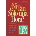 ¿Ni Tan Sólo Una Hora?