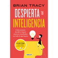 Despierta Tu Inteligencia / Get Smart!: How to Think and ACT Like the Most Successful and Highest-Paid People in Every Field