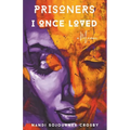 Prisoners I Once Loved: A Memoir