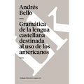 Gramática de la lengua castellana destinada al uso de los americanos