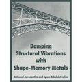 Damping Structural Vibrations with Shape-Memory Metals