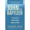 John the Baptizer: Step into Scripture Bible Study