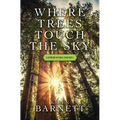 Where Trees Touch the Sky: A Redwood National Park Novel
