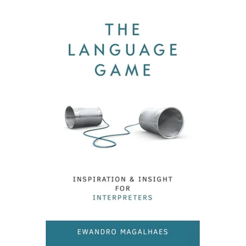The Language Game: Inspiration and Insights for Interpreters
