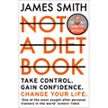 Not a Diet Book: Take Control. Gain Confidence. Change Your Life.