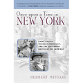 Once Upon a Time in New York: Jimmy Walker, Franklin Roosevelt, and the Last Great Battle of the Jazz Age