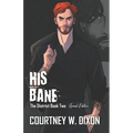 His Bane - Special Edition